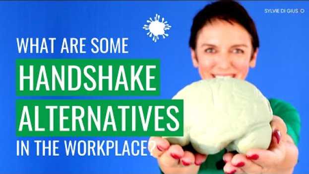 Video What are alternatives to shaking hands at work or with clients? | Covid19 Handshake Etiquette in English