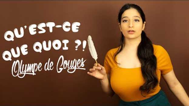Video QU'EST-CE QUE QUOI ?! - Olympe de Gouges - Shetoutcourt in English