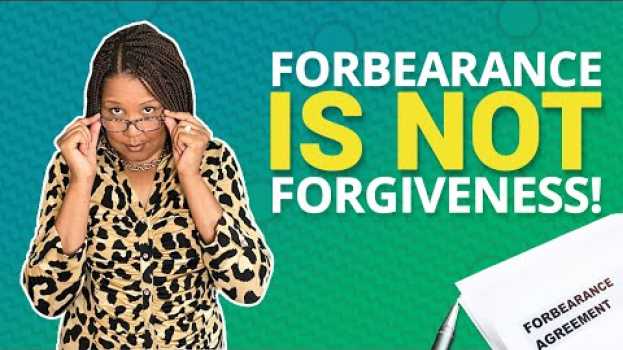 Video Forbearance is Not Forgiveness! in English