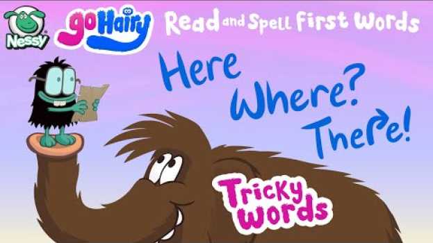 Video Tricky Words: Here. Where? There! | Learn to Read and Spell | Exception Words Here, where, there! em Portuguese