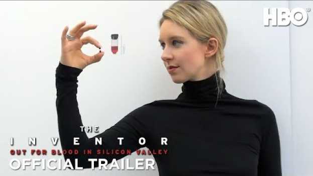 Video The Inventor: Out for Blood in Silicon Valley (2019) | Official Trailer | HBO in Deutsch