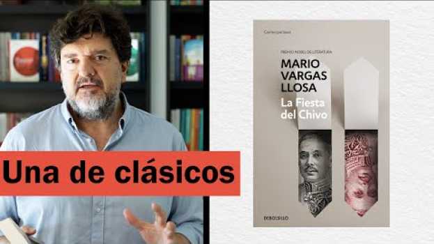 Видео Una de clásicos: LA FIESTA DEL CHIVO, de Mario Vargas Llosa на русском