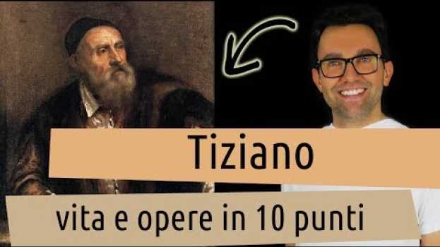 Video Tiziano: vita e opere in 10 punti em Portuguese