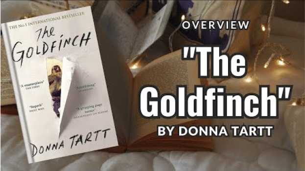 Video Book Review: Exploring "The Goldfinch" by Donna Tartt | Literary Analysis 📚✨ in English