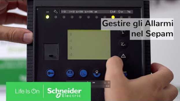 Video Come Consultare e Cancellare gli Allarmi dal Sepam | Schneider Electric Italia in English