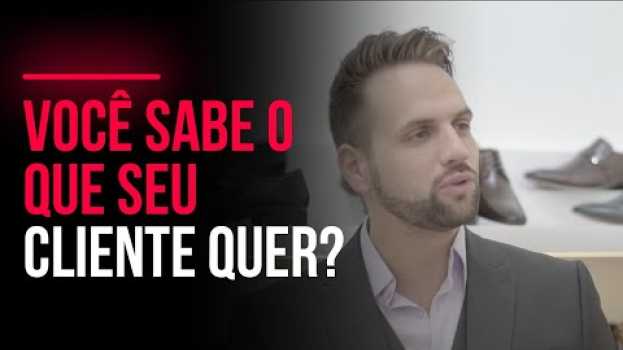 Video Você Sabe O Que Seu Cliente Quer? | Pedro Superti en français