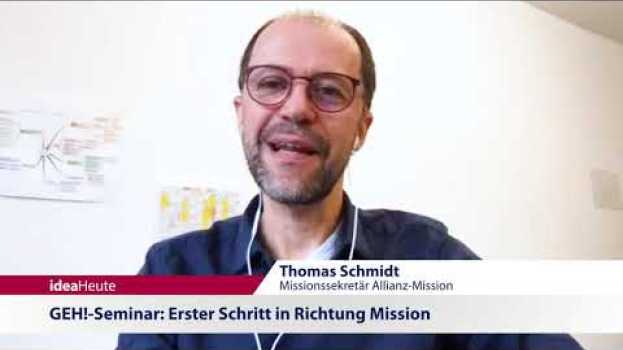Video ideaHeute 26 10 2020 - Geh!-Seminar: Erster Schritt in Richtung Mission in Deutsch