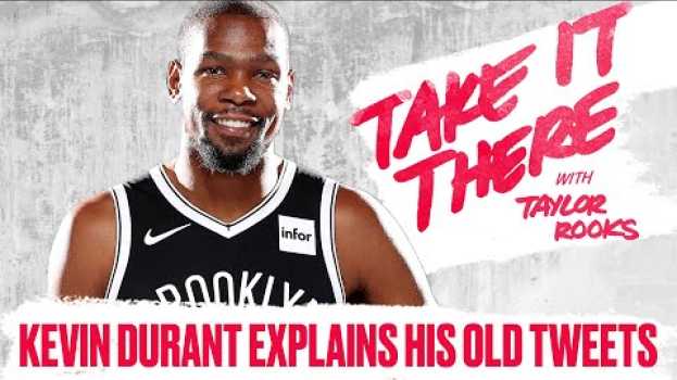 Video Kevin Durant Explains His Old Tweets | Take It There with Taylor Rooks S2E2 en Español