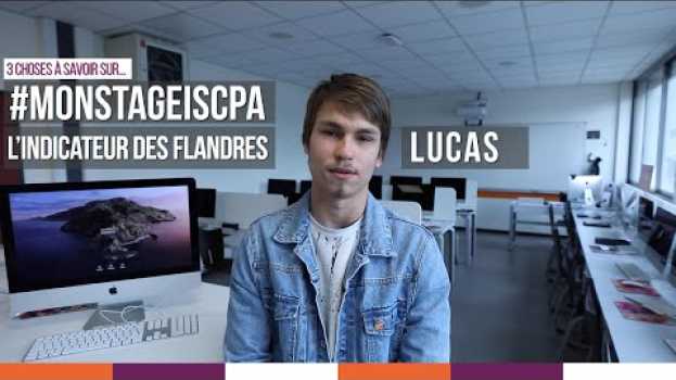 Video ISCPA TOULOUSE | #MONSTAGEISCPA 3 choses à savoir sur le stage de Lucas à L'Indicateur des Flandres en français