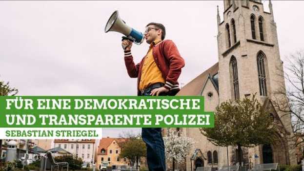 Video Sebastian Striegel kämpft für eine demokratische und transparente Polizei su italiano