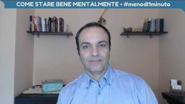 Video Come stare bene mentalmente • Meno di 1 Minuto • Diego Trambaioli en français