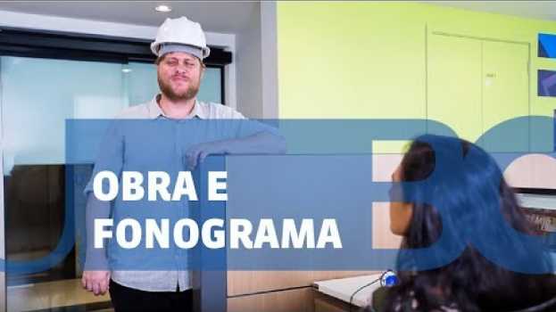 Video Qual a diferença entre obra e fonograma? in Deutsch