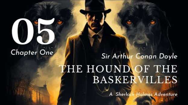 Video Moors, Myths, and Murder: The Hound of the Baskervilles, Chapter 01 by Sir Arthur Conan Doyle em Portuguese