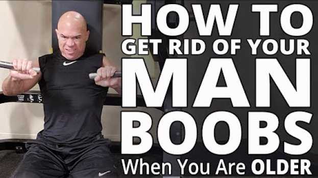 Video How To Get Rid Of Your MAN BOOBS When You Are Older - Workouts For Older Men LIVE in Deutsch