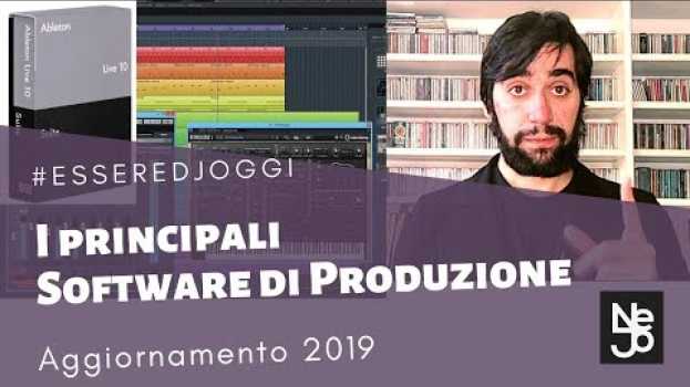 Video I Principali Software di Produzione [Aggiornamento 2019] Essere DJ Oggi #211 su italiano