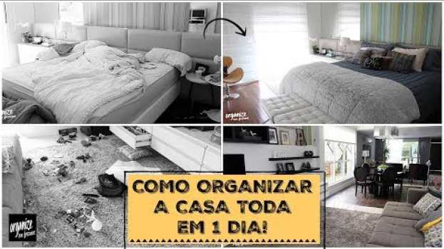 Video COMO ORGANIZAR A CASA TODA EM APENAS 1 DIA! | Organize sem Frescuras! in English