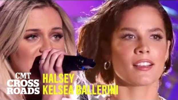Video Kelsea Ballerini + Halsey Perform 'The Other Girl' | CMT Crossroads in English