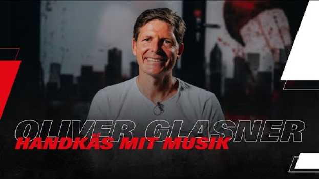 Video "Man muss seine Schwächen kennen & das ist eine von mir" I Oliver Glasner bei Handkäs mit Musik in English