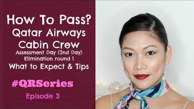 Video Qatar Airways CABIN CREW INTERVIEW: Assessment on Day Tips by Misskaykrizz en Español
