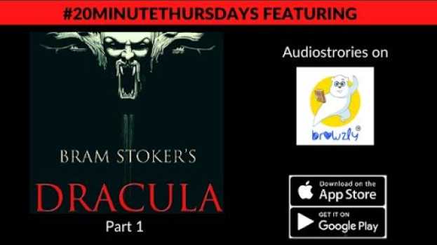 Video Dracula (Part 1) by Bram Stoker- Audio story #20MinuteThursdays en français