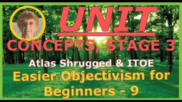 Video Easier Objectivism for Beginners - 9: Unit em Portuguese