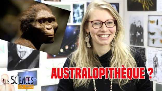 Видео Australopithèque: la définition dans "Les Sciences et moi" на русском