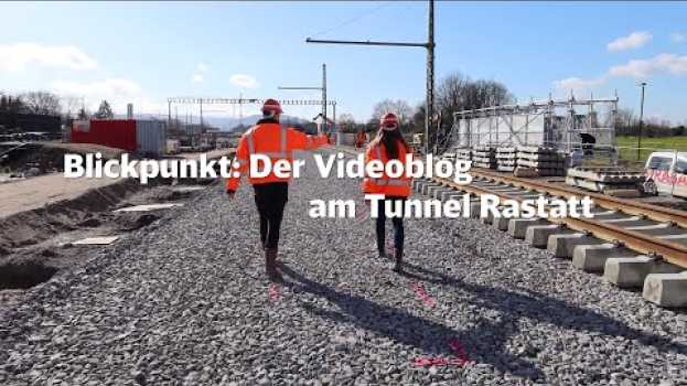 Video Blickpunkt Tunnel Rastatt | Verlegung der Rheintalbahn | Folge 8 na Polish
