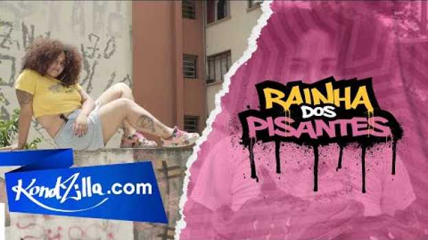 Video Rainha dos Pisantes - Da Favela Para Favela (KondZilla.com) su italiano