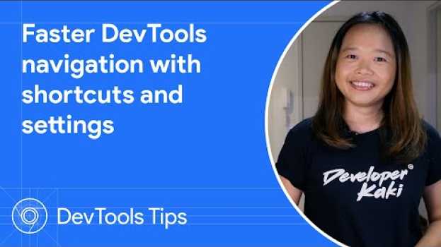 Video Faster DevTools navigation with shortcuts and settings | DevTools Tips su italiano