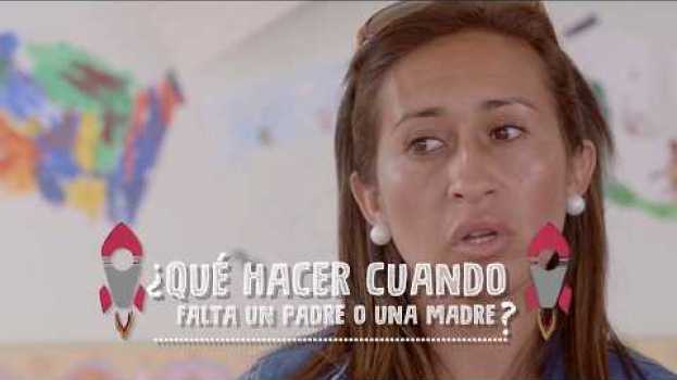 Video ¿Qué hacer cuando falta un padre o una madre? en Español