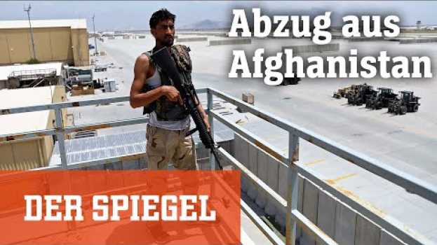 Video Afghanistan: "Jetzt verschwinden die Amerikaner, ohne sich auch nur zu verabschieden" | DER SPIEGEL en français
