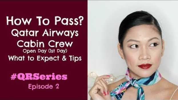 Video Qatar Airways CABIN CREW Open Day Tips by Misskaykrizz su italiano