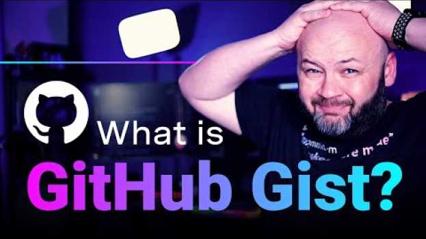 Video What is GitHub Gist? Let's learn! su italiano