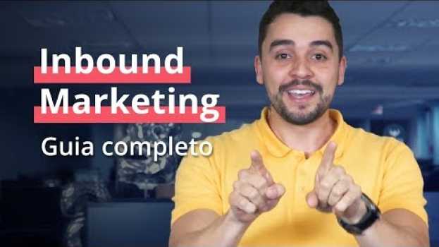 Video O que é Inbound Marketing? Tudo sobre a estratégia que ajuda você a vender mais! in Deutsch