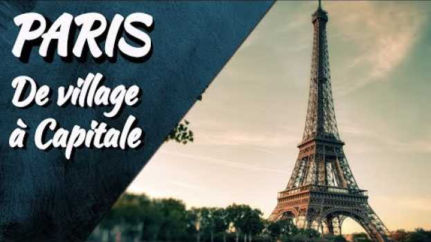 Video POURQUOI PARIS EST-ELLE LA CAPITALE DE FRANCE in English