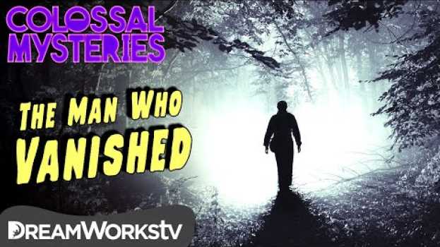 Video The Man Who Disappeared | COLOSSAL MYSTERIES na Polish