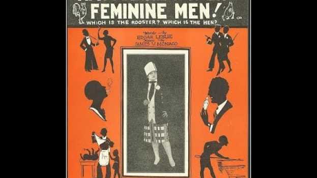 Video Masculine Women! Feminine Men! Which Is the Rooster? Which Is the Hen? -- Legendary Song from 1925 en français