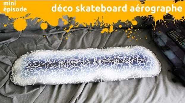 Video décoration skateboard à l'aérographe, avec masque découpe vinyle pseudo géode - miniEpisode na Polish