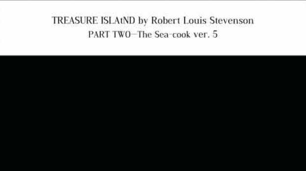 Видео TREASURE ISLAND by Robert Louis Stevenson PART TWO—The Sea-cook vol.5 на русском