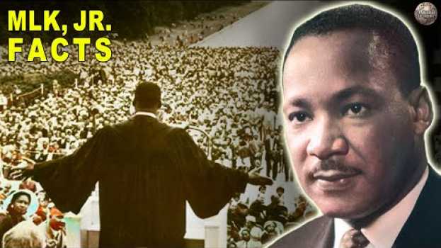 Video Little Known Facts About Martin Luther King, Jr. en français