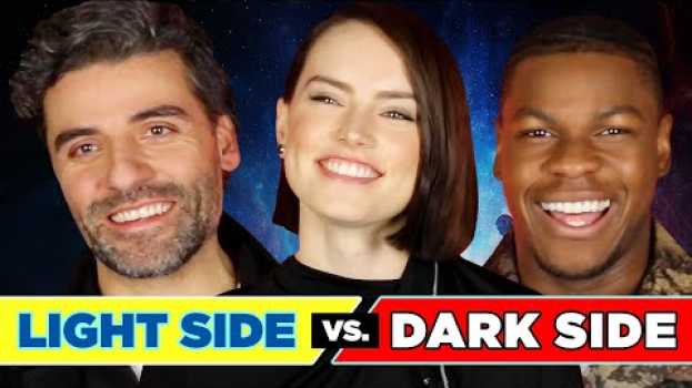 Video The Cast Of "Star Wars: The Rise Of Skywalker" Take A "Which Side Of The Force Are You On?" Quiz su italiano