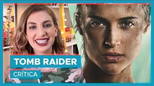 Video TOMB RAIDER | Lara Croft é minha guerreirinha! en français