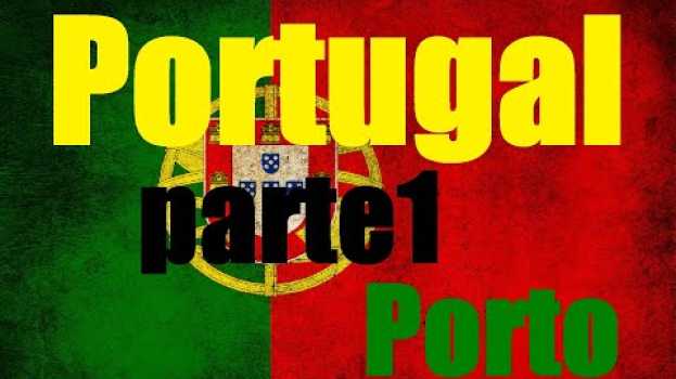 Video Indo até Porto em Portugal in English