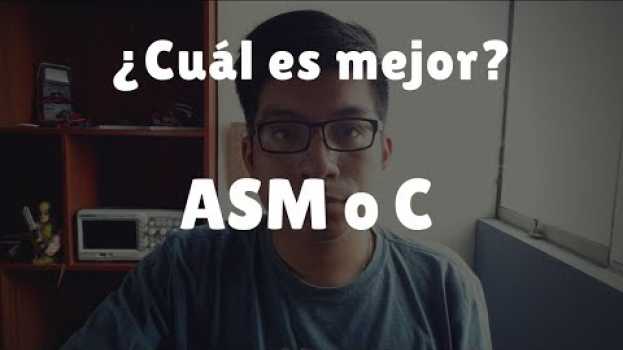 Video ¿Cuál es mejor? ASM o C | Wels Theory en Español