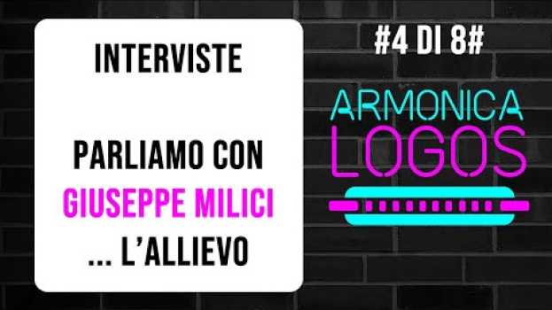 Video Rapporto tra ALLIEVO e DOCENTE secondo Giuseppe Milici - Armonica Logos ! {#4 di #8} en Español