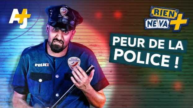 Video LA POLICE EST-ELLE AU-DESSUS DES LOIS ? | RIEN NE VA + in Deutsch