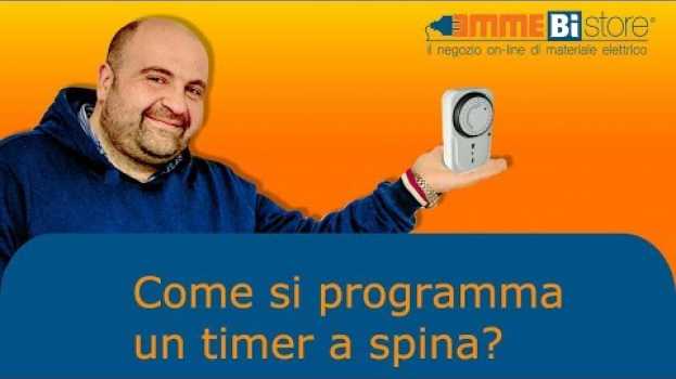 Video Come si programma un timer a spina? Pillola N.114 di materiale elettrico su italiano