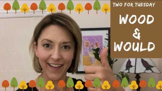 Video How to Pronounce WOOD & WOULD - American English Homophone Pronunciation Lesson em Portuguese