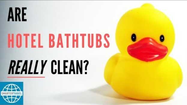 Video Check Your Baggage Q&A: Are Hotel Bathtubs Clean? | SmarterTravel en Español