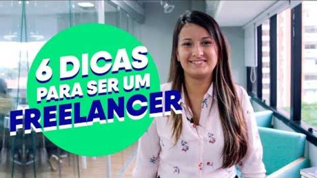 Video FREELANCER: COMO COMEÇAR? 6 Dicas para ser um Freelancer Profissional en Español